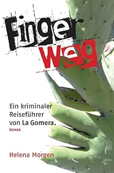 Paperback Finger weg!: Ein kriminaler Reiseführer von La Gomera [German] Book