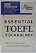 Essential TOEFL Vocabulary (flashcards): 500 Flashcards with Need-to-Know TOEFL Words, Definitions, Pronunciations, and Terms in Context (College Test Preparation)