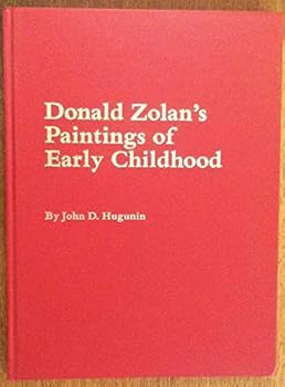 Donald Zolan's paintings of early childhood