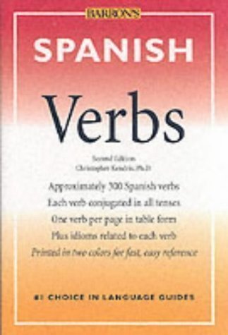 Spanish Verbs (Barron's foreign language verbs) 2nd (second) Edition by Kendris, Christopher published by Barron's Educational Series, New York (2001)