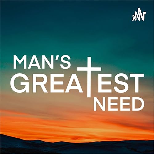 Couverture de Man&rsquo;s Greatest Need