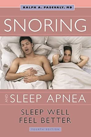 Snoring and Sleep Apnea: Sleep Well, Feel Better 4th Edition book cover