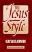 The Jesus Style: (With Built-In Study Guide)