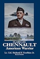 Claire Lee Chennault: American Warrior (Chennault Trilogy) 1945333316 Book Cover