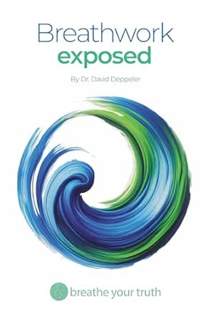 Breathwork Exposed: What Works, What’s Dangerous, and the Right Way to Breathe