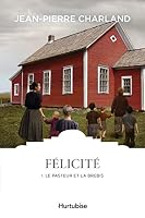 Félicité, Tome 1 : Le pasteur et la brebis 2897816201 Book Cover