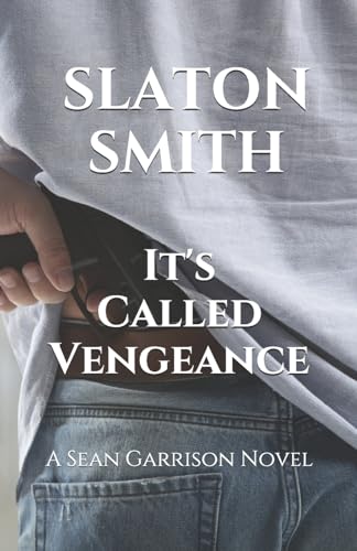 It's Called Vengeance: A Sean Garrison Novel