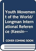 Youth Movement of the World/Longman International Reference 0582062713 Book Cover