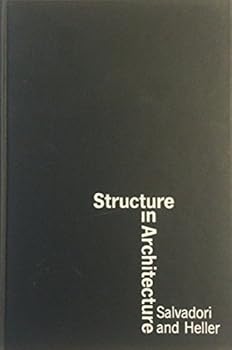 Structure in Architecture: The Building of Buildings