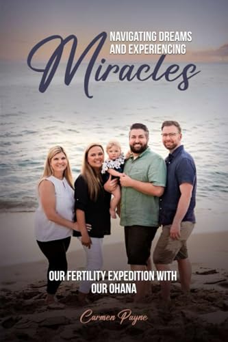 Navigating Dreams and Experiencing Miracles: Our Fertility Expedition with Our Ohana