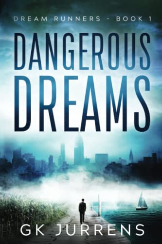 Dangerous Dreams: A Thriller (Dream Runners)