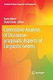 Contrastive Analysis of Discourse-pragmatic Aspects of Linguistic Genres (Yearbook of Corpus Linguistics and Pragmatics, 5)