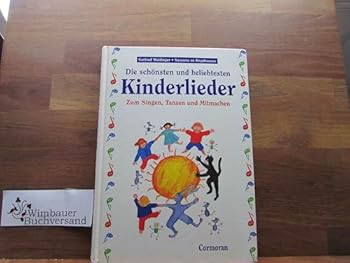Hardcover Die schönsten und beliebtesten Kinderlieder. Zum Singen, Tanzen und Mitmachen. [German] Book