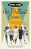 Her Brilliant Career: Ten Extraordinary Women of the Fifties