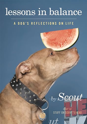 Lessons in Balance: A Dog's Reflections on Life