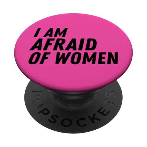 Funny I Am Afraid of Women Sarcastic PopSockets PopGrip Adhésif