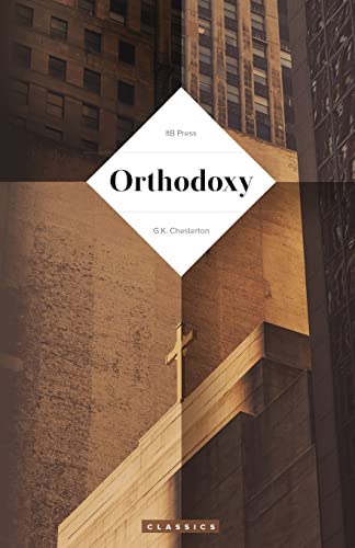 Orthodoxy (Chesterton) (ItB Classics)