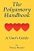The Polyamory Handbook: A User's Guide