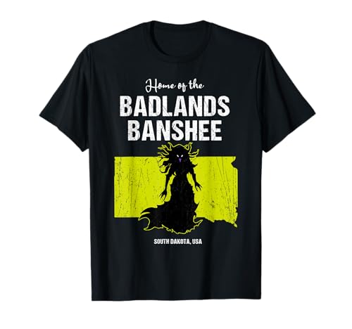 Home Of Badlands Banshee Dakota du Sud Cryptid américain T-Shirt