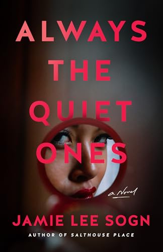 Always the Quiet Ones: A Novel
