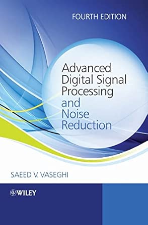 Advanced Digital Signal Processing and Noise Reduction 4th Edition-Wow! eBook