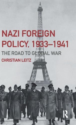 Nazi Foreign Policy, 1933-1941 (The Third Reich)