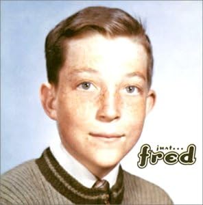 Fred Schneider Just...Fred