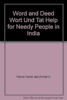 Hardcover Word and Deed Wort Und Tat Help for Needy People in India Book
