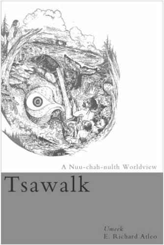 Tsawalk: A Nuu-chah-nulth Worldview