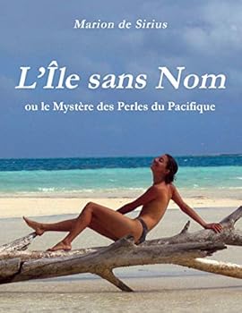 Paperback L'?le sans Nom: ou le Myst?re des Perles du Pacifique [French] Book