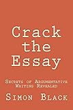 Crack the Essay: Secrets of Argumentative Writing Revealed