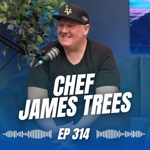Chef James Trees & The Hustle Behind Vegas' Best Restaurants | Ep 314