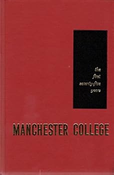 Hardcover Manchester College: The First Seventy-Five Years Book