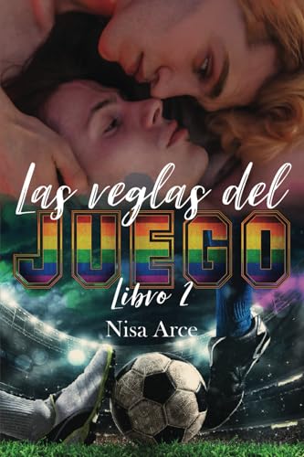 Las reglas del juego, libro 2 - edición 10 aniversario: romance LGTB (Las reglas del juego, edición 10 aniversario) Las reglas del juego, libro 2 - edición 10 aniversario: romance LGTB (Las reglas del juego, edición 10 aniversario)
