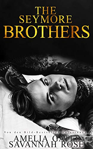 The Seymore Brothers: Liebesroman (Starline Lovers 1) von [Amelia Gates, Savannah Rose]