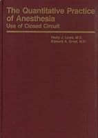 The quantitative practice of anesthesia: Use of closed circuit 0683052004 Book Cover