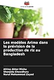 mishu stuhl gelenke  Les modèles Arima dans la prévision de la production de riz au Bangladesh