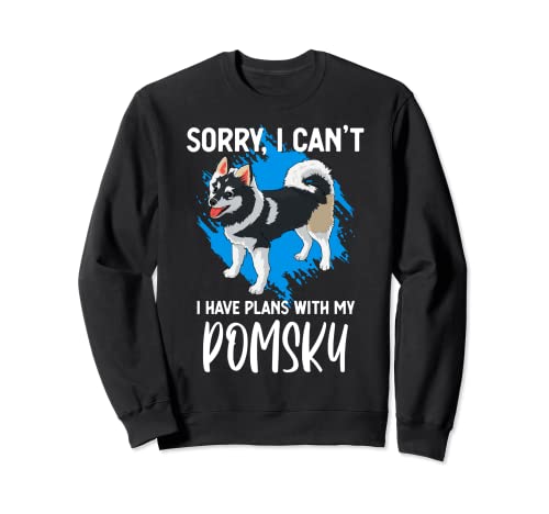 Funny I Have Plans With My Pomsky Hundebesitzer Sweatshirt
