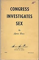 Congress Investigates Sex B07MFQW6B6 Book Cover
