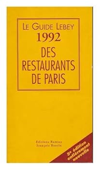 Paperback Le guide lebey 1992 des restaurants de paris / 700 restaurants [French] Book