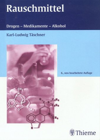 Rauschmittel: Drogen - Medikamente - Alkohol