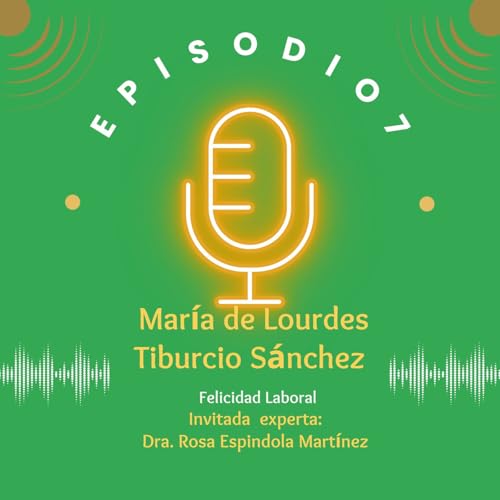 Episodio 7.Felicidad laboral