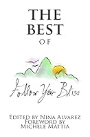 The Best of Follow Your Bliss 1508581541 Book Cover