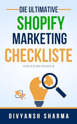 Die Ultimative Shopify-Shop-Marketing-Checkliste: VON 0 $ BIS 50.000 $ (Shopify