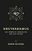 Nostradamus: The Complete Prophesies for the Future