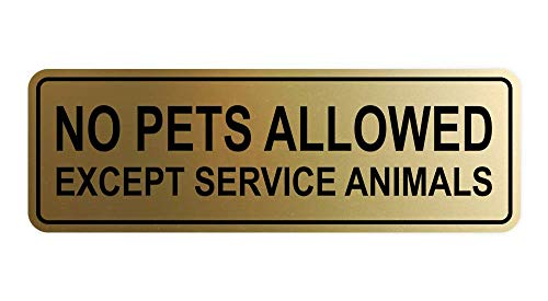 Panneau No Pets Allowed Except Service Animals taille M or brossé plaque signalisation