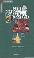 Petit dictionnaire des artistes modernes 2035080215 Book Cover