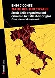 Mafie del mio stivale. Storia delle organizzazioni criminali...