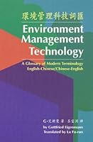 Environment Management Technology: A Glossary of Modern Terminology (English-Traditional Chinese / Traditional Chinese-English) 9622018564 Book Cover