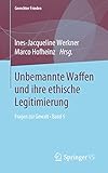 Unbemannte Waffen und ihre ethische Legitimierung: Fragen zur Gewalt • Band 5 (Gerechter Frieden)